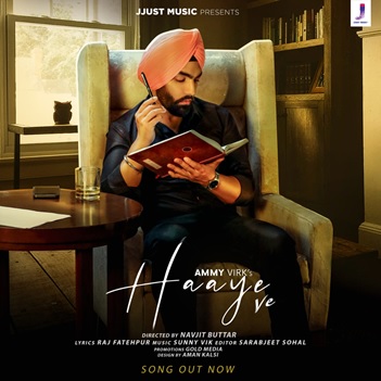 Jackky Bhagnani’s Music Label Jjust Music Releases Ammy Virk’s Haaye Ve
