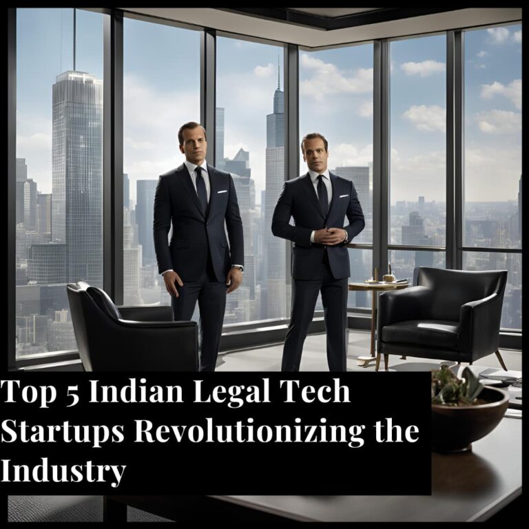 Top 5 Indian Legal Tech Startups Revolutionizing the Industry